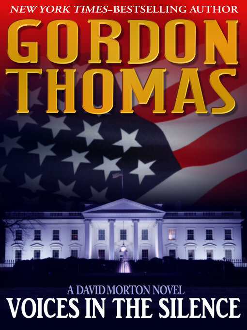 Title details for Voices in the Silence by Gordon Thomas - Available